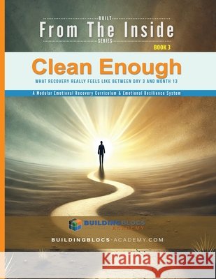 Clean Enough: What Recovery Really Feels Like Between Day 3 and Month 13 Kershaw, Aaron B., Jones, Billye J., Pisani, Lori-Ellen 9798903455669