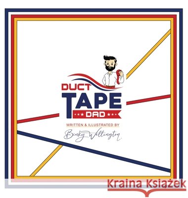 Duct Tape Dad Wellington, Binky 9798903487769