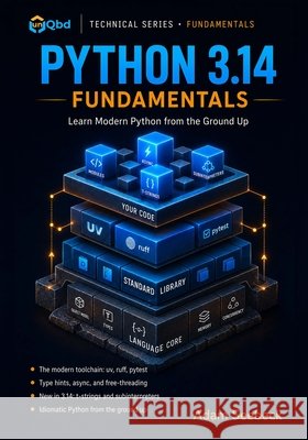 Python 3.14 Fundamentals: Learn Modern Python from the Ground Up Seebeck, Adam 9798903770472 Unqbd