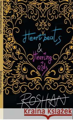 Heartbeats and Hearing aids Roshan Kumar Sahu 9798903928811