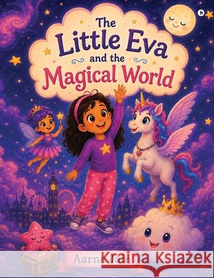 The Little Eva and the Magical World Aarna Jain 9798904317065