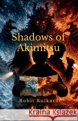 Shadows of Akimitsu Rohit Kulkarni 9798904510831