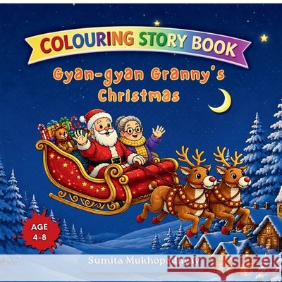 Gyan-gyan Granny's Christmas: Colouring Story Book Sumita Mukhopadhyay 9798904793777