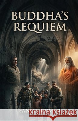 Buddha's Requiem Sanjay Kumar 9798904797607 Notion Press