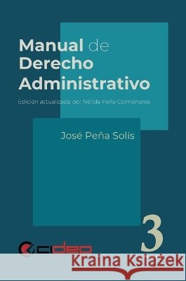 Manual de Derecho Administrativo: Volumen 3 Peña Solís, José 9798905290107