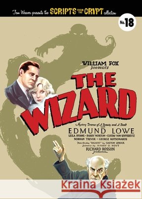 Scripts from the Crypt: The Wizard Weaver, Tom, Rhodes, Gary D. 9798905350337 BearManor Media