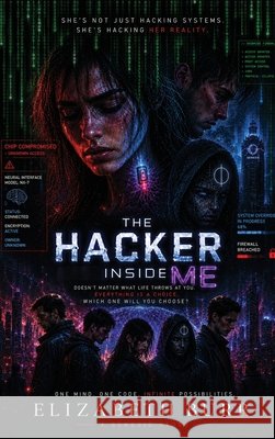The Hacker Inside Me Burr, Elizabeth 9798905492761