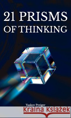 21 Prisms of thinking Preiger, Yaakov 9798905496974