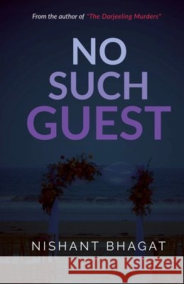 No Such Guest Nishant Bhagat 9798905847202