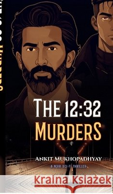 The 12: 32 Murders Ankit Mukhopadhyay 9798906062482