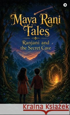 Maya Rani Tales: Ranjani and the Secret Cave Vignesh Nrk 9798906064356