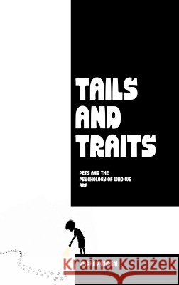 Tails and Traits: Pets as Extension of Human Values and Personality Expression Dilshad Kaderi 9798906434302