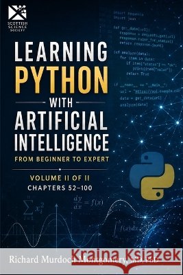 Learning Python with Artificial Intelligence Montgomery, Richard Murdoch 9798906680198 Scottish Science Society