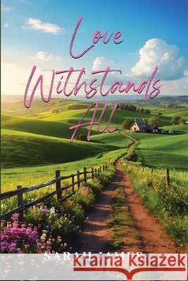 Love Withstands All James, Sarah 9798950079986 She Rises Studios Publishing