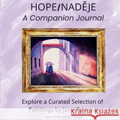 Hope/NADEJE: A Companion Journal Zoeller, Claudia, Yesulaitis, Joan 9798950538049