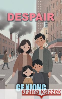 Despair Xiong, Ge 9798950686047 Expresso Publishing