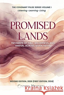 Promised Lands: Pathways of Call, Wilderness, and Arrival Across Seven Faiths Publishers, Hemingway, Neitzel, Cooper 9798950690198