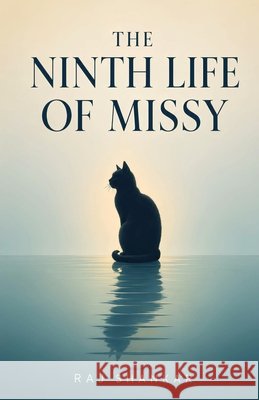 The Ninth Life of Missy Shankar, Raj 9798950772023