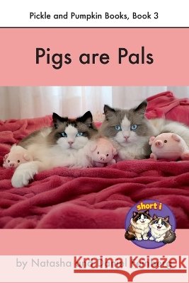 Pigs are Pals Feinberg, Natasha, Feinberg, Daniel 9798951634054