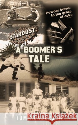 A Boomer's Tale Henderson, Tom 9798951663078
