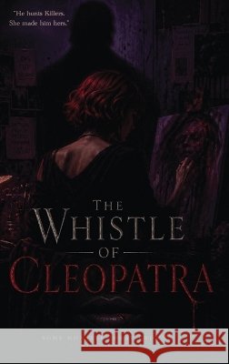 The Whistle of Cleopatra López, Alejandro del Toro 9798951864307