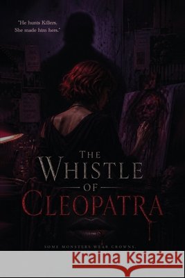 The Whistle of Cleopatra López, Alejandro del Toro 9798951864314