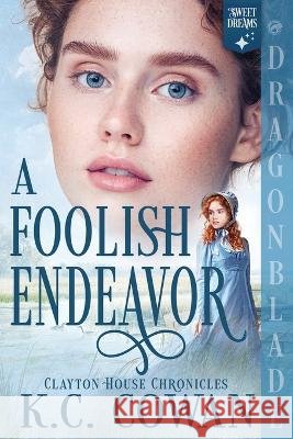 A Foolish Endeavor Cowan, Kc 9798951913067