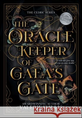The Oracle Keeper of Gaea's Gate: A Dark Fantasy Mythology Romance Willis, Valerie 9798951946058 Battle Goddess Productions, LLC