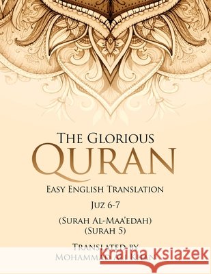 The Glorious Quran: Easy English Translation Juzz 6-7 Khan, Mohammad Ali 9798952408937