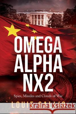 Omega-Alpha NX2 Louie Gallio 9798985009002 Starchase Holdings, LLC