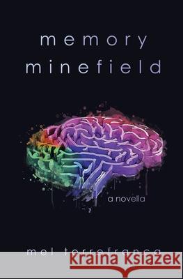 Memory Minefield Mel Torrefranca   9798985010213 Lost Island Press