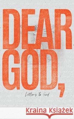 Dear God: Letters to God Stearns, Ken 9798985014204 Ken Stearns