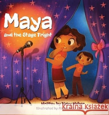 Maya and the Stage Fright Vicky Weber 9798985022704 Trunk Up Books