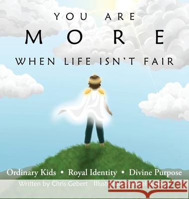 You Are More Than Ordinary Chris Gebert 9798985043303 You Are More Press