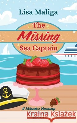 The Missing Sea Captain Lisa Maliga 9798985044133
