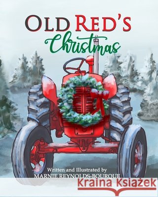 Old Red's Christmas Marnie Reynolds-Bourque 9798985058000