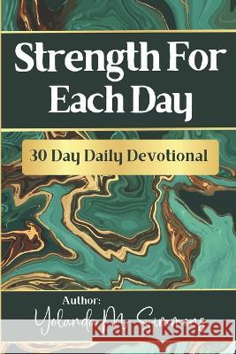 Strength For Each Day Yolanda M Johnson-Simmons   9798985059779