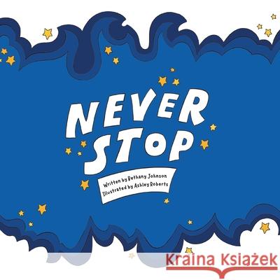 Never Stop Johnson Bethany Johnson 9798985062113