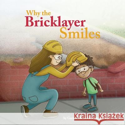 Why the Bricklayer Smiles Garnet Thompson 9798985062786