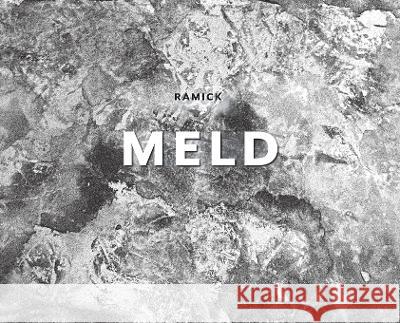 Meld Tim Ramick   9798985064506 Last Press