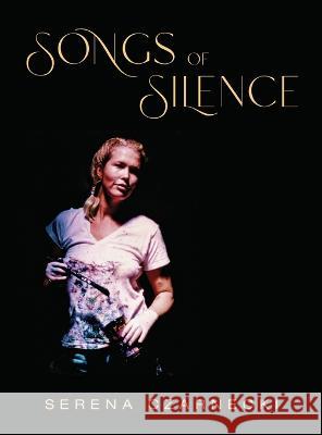 Songs of Silence Serena Czarnecki 9798985079661