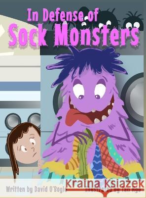 In Defense of Sock Monsters David O'Boyle, Tan Ngo 9798985101034 David O'Boyle