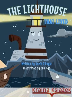 The Lighthouse that Lived David O'Boyle Tan Ngo  9798985101072 David O'Boyle