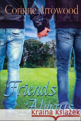 Friends Always Arrowood Corinne Arrowood 9798985108729