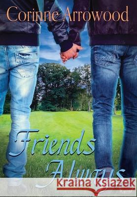 Friends Always Arrowood Corinne Arrowood 9798985108736