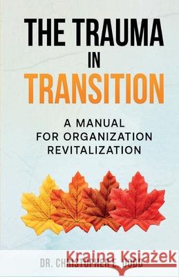 The Trauma in Transition Dr Christopher E Dodd   9798985109443