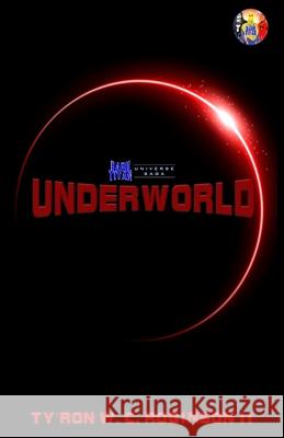 Underworld Ty'ron W C Robinson, II 9798985110944 Dark Titan Entertainment