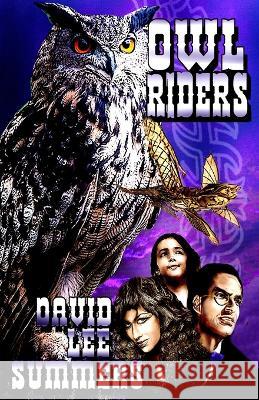 Owl Riders David Lee Summers 9798985112030 Hadrosaur Press