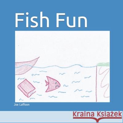 Fish Fun Joe Laffoon 9798985116809