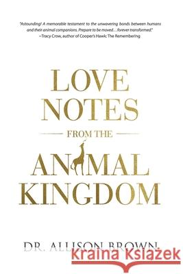Love Notes from the Animal Kingdom Allison Brown   9798985125207 Palm and Lotus Publishing